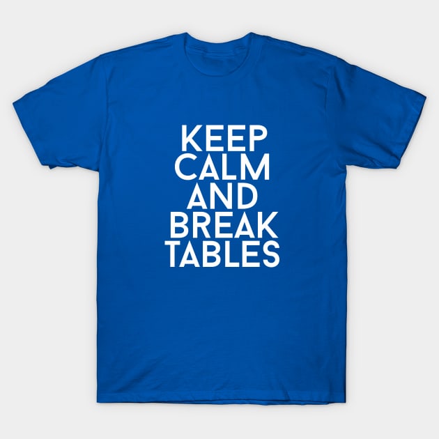Keep Calm . . . T-Shirt by nyah14